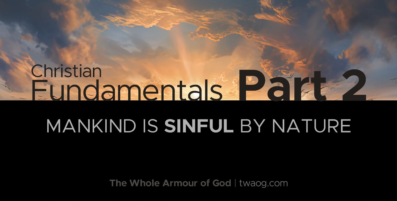fundamentals-2-mankind-is-sinful-by-nature