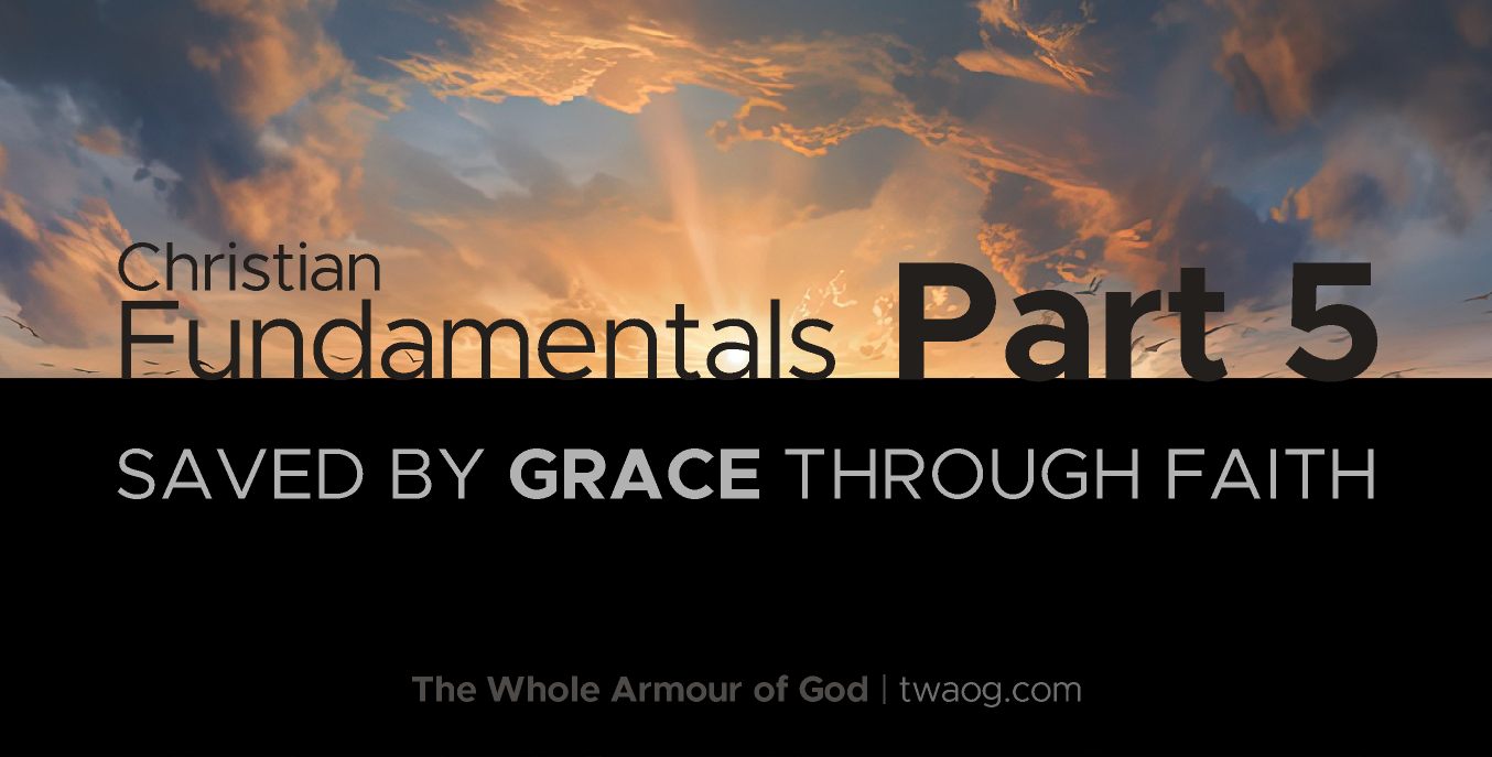 fundamentals-5-salvation-by-grace-through-faith